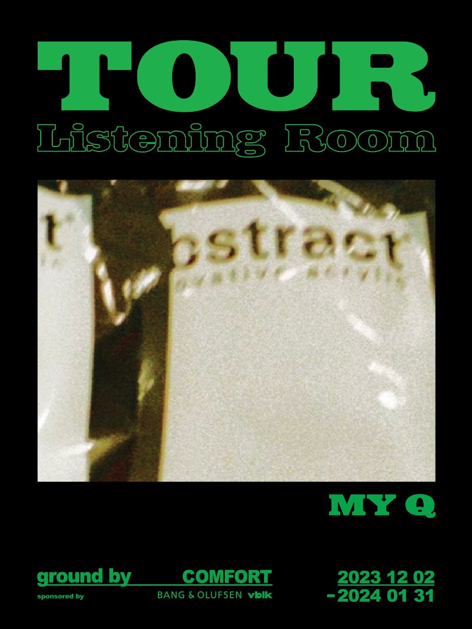 MY Q [TOUR] Listening Room